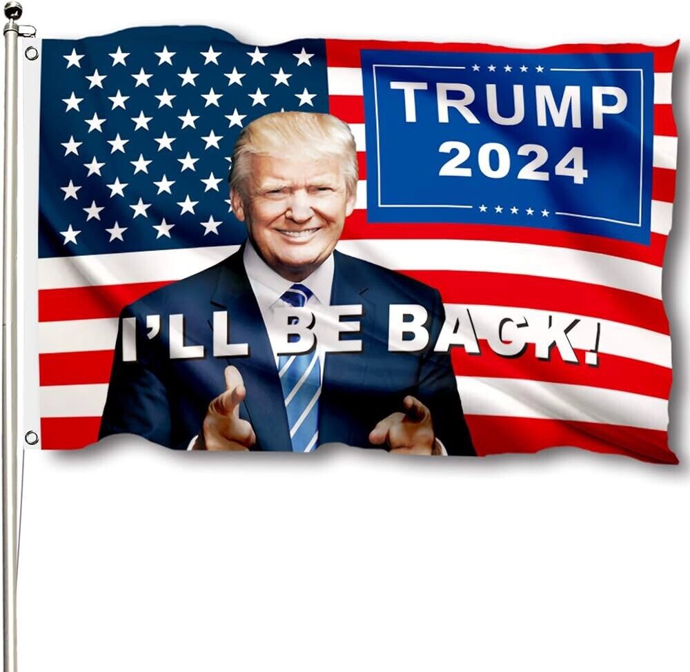 Trump 2024 I’ll Be Back Flag 3x5 FT, MAGA, One Sided, Election Flag